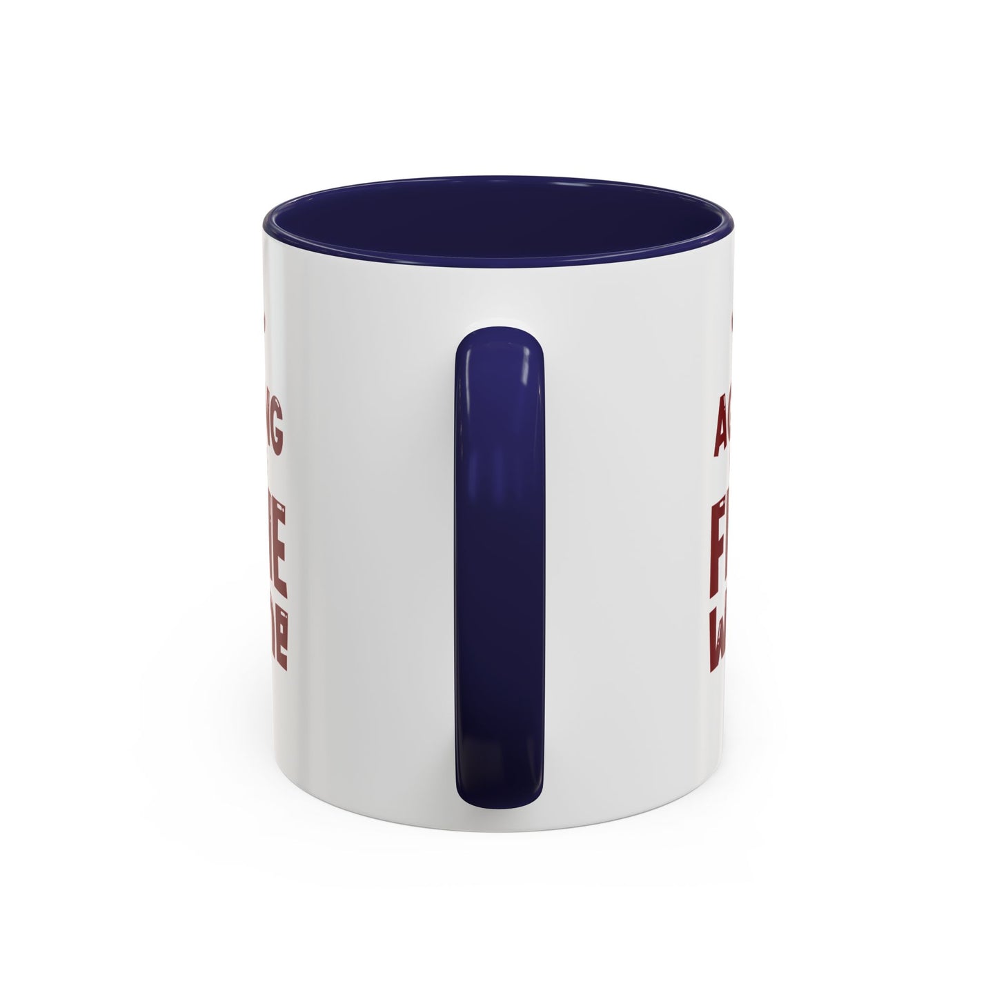 "Aging Like Fine Wine" Accent Coffee Mug, 11 Oz and 15 Oz