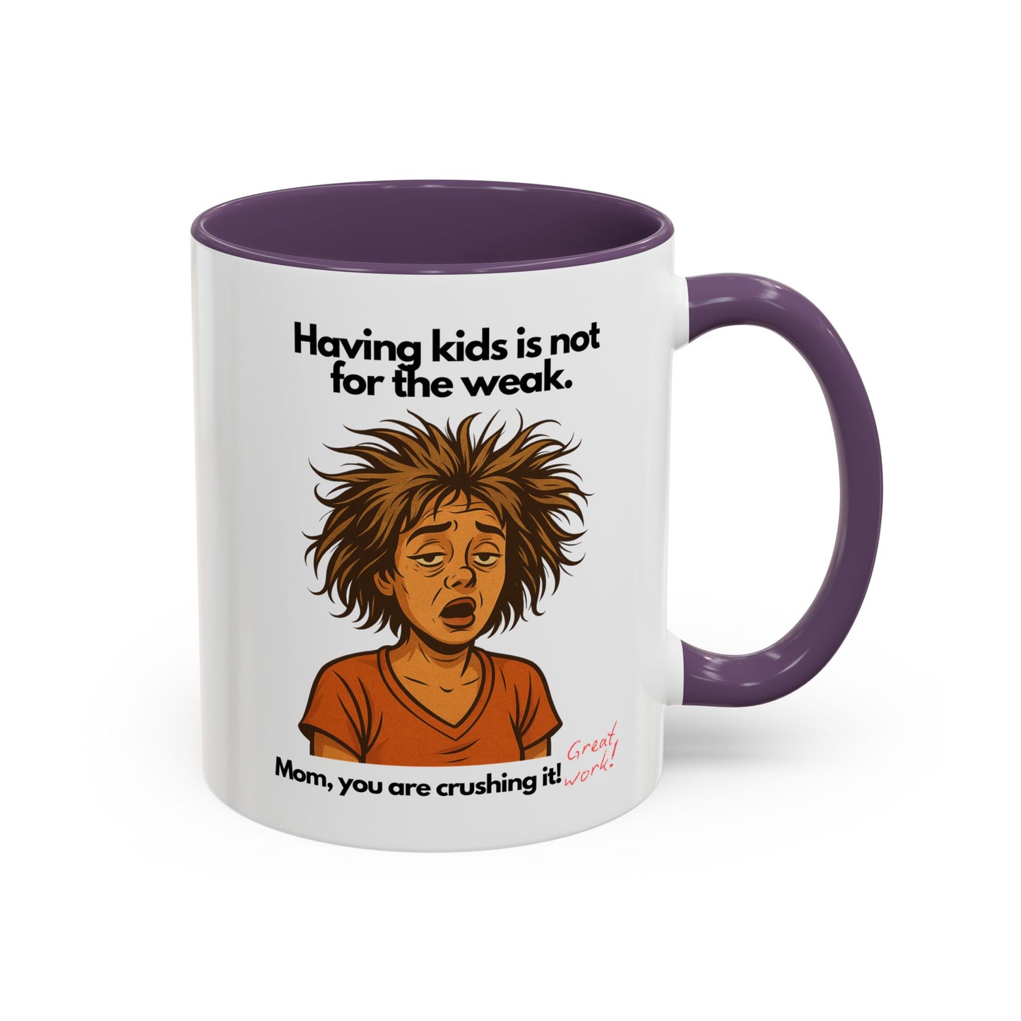 "Having Kids Is Not For The Weak" Accent Coffee Mug, 11 Oz and 15 Oz