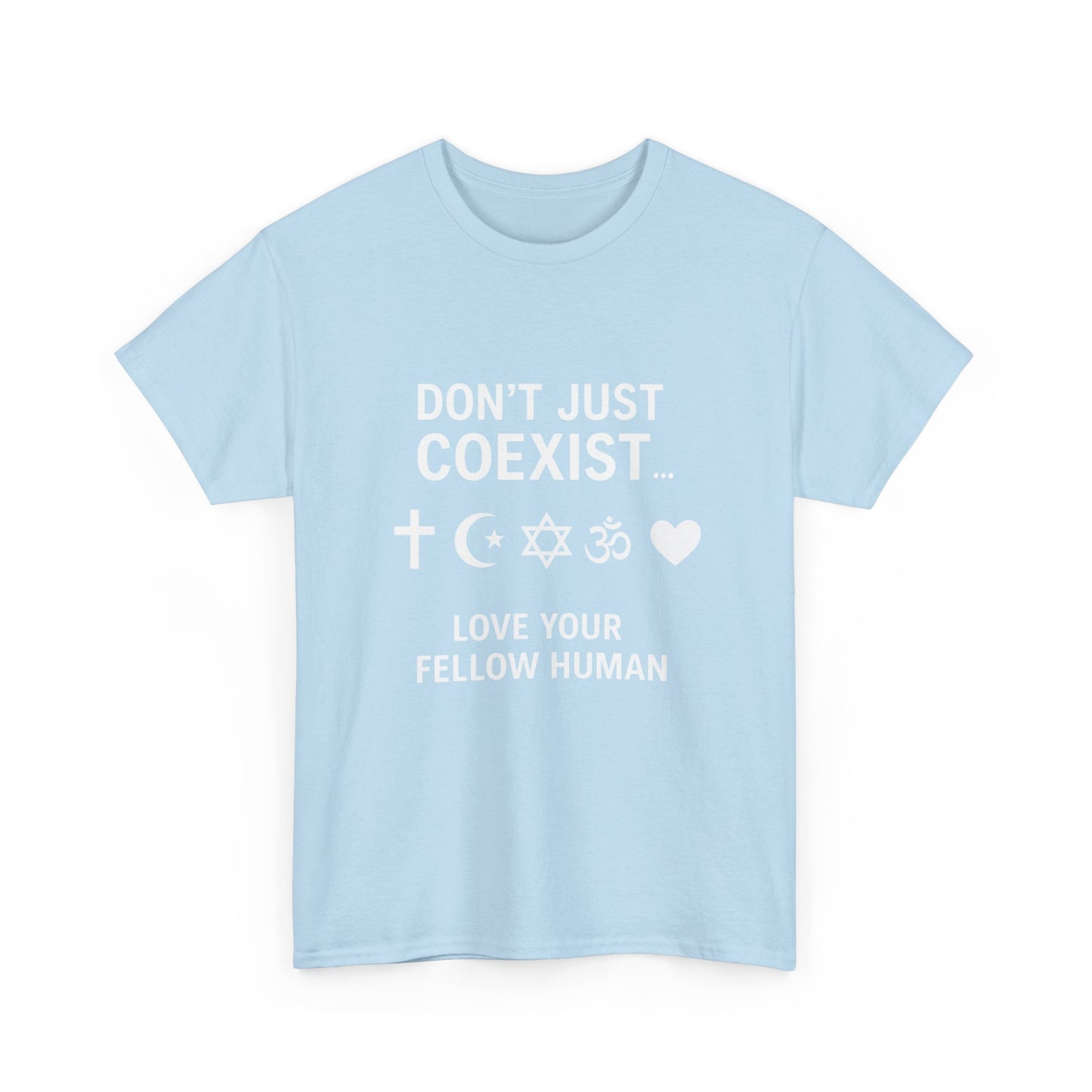 Love Your Fellow Human 100% Cotton Unisex Tee - Pro Love Message T-Shirt