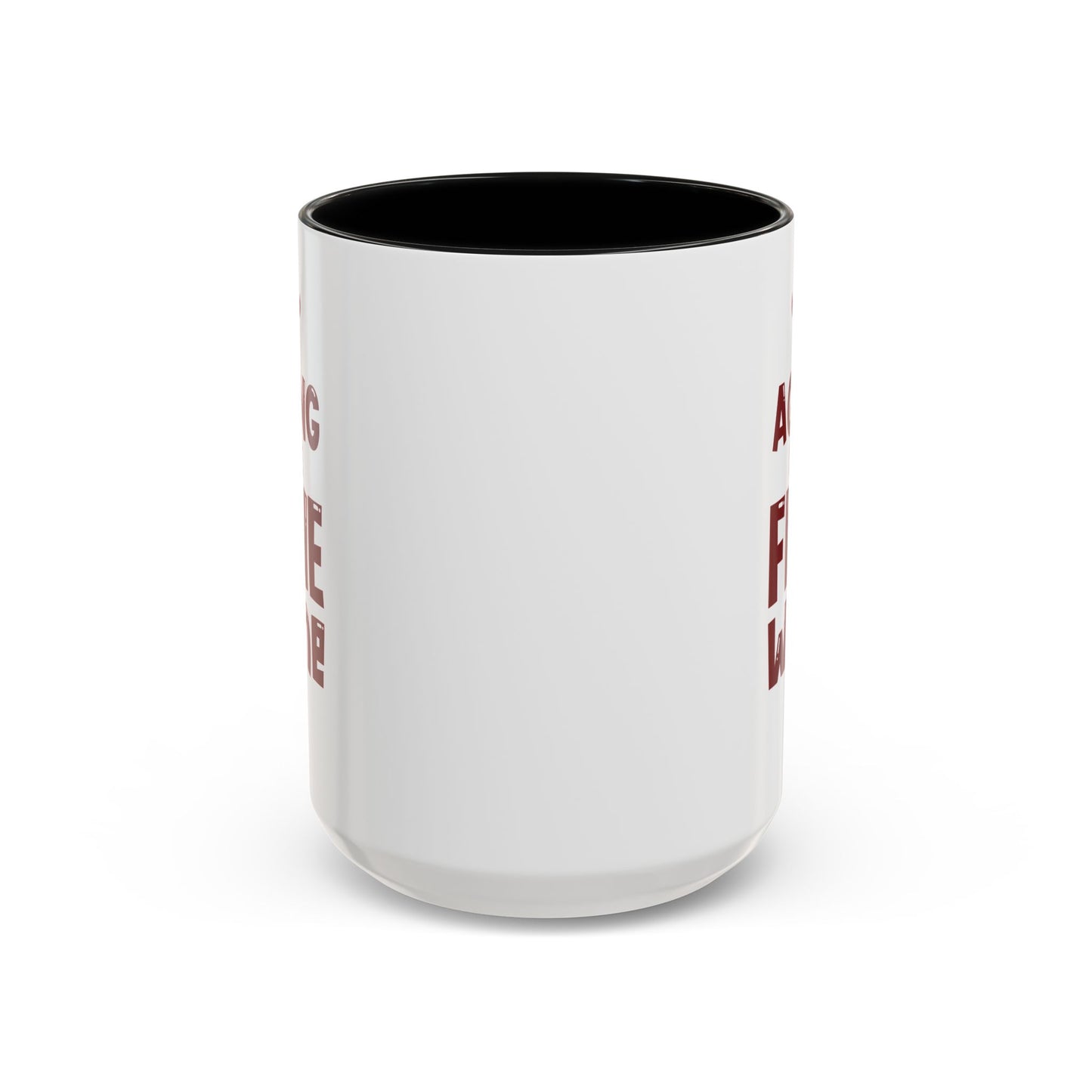 "Aging Like Fine Wine" Accent Coffee Mug, 11 Oz and 15 Oz