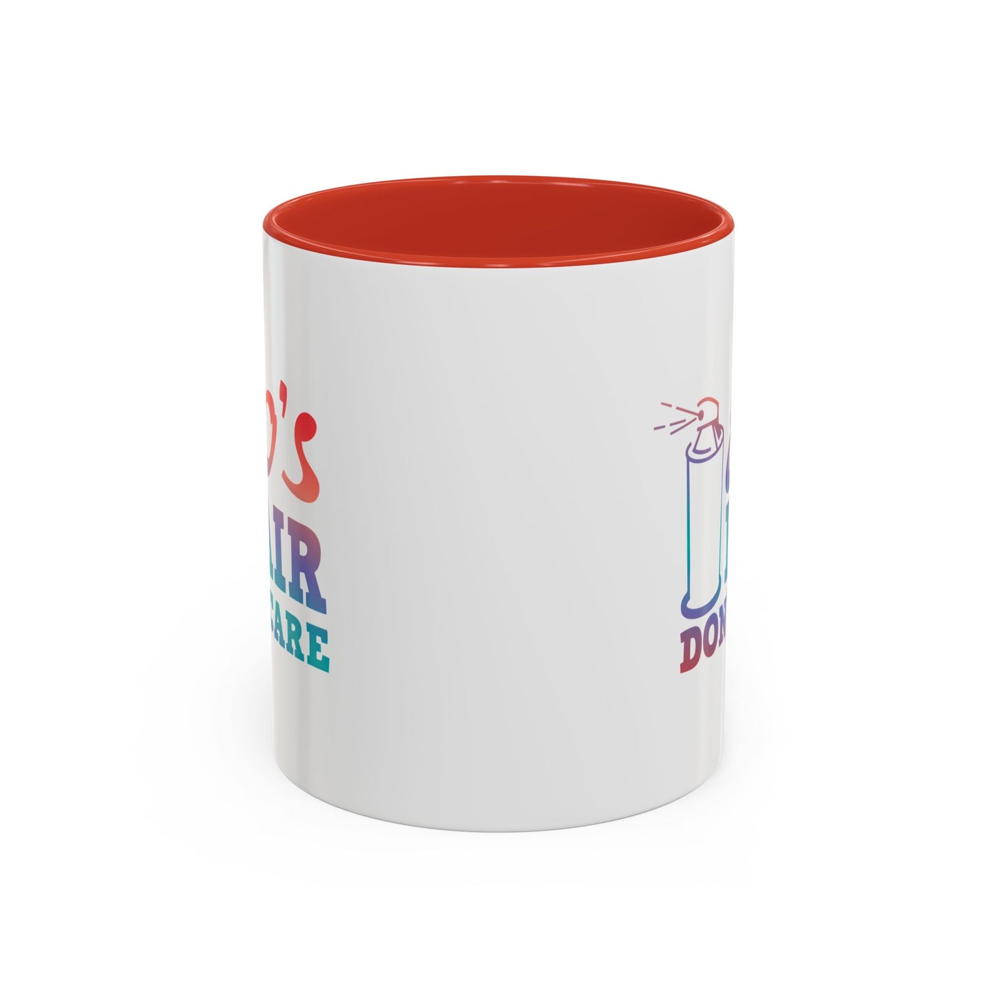 "80's Hair Don't Care" Accent Coffee Mug, 11 Oz and 15 Oz