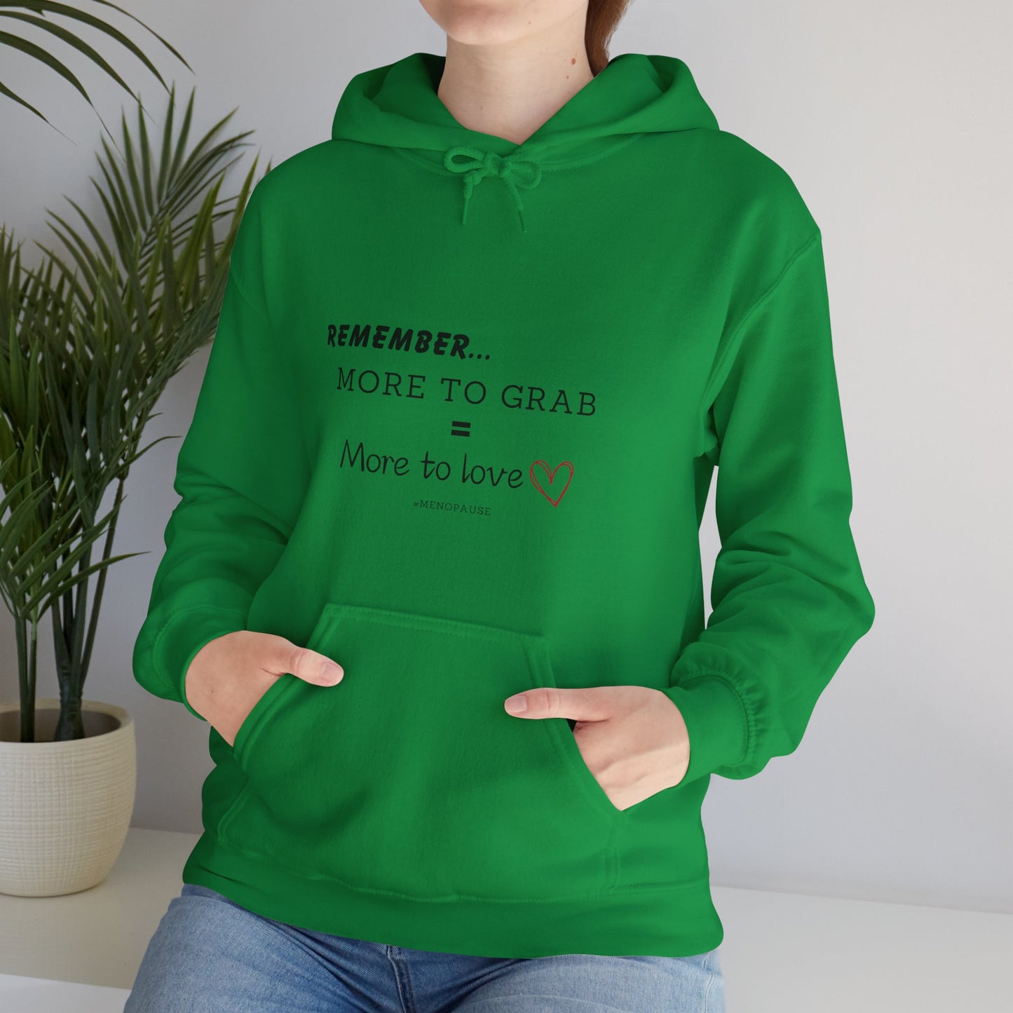 "More To Grab = More To Love, Menopause" Heavy Blend™ Hoodie Sweatshirt