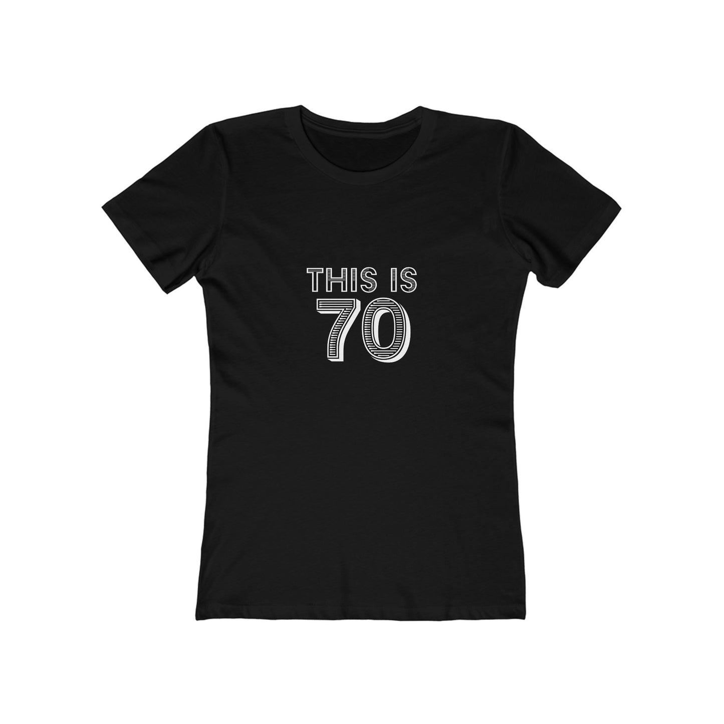 "This is 70" 100% Cotton Women's Fitted T-Shirt