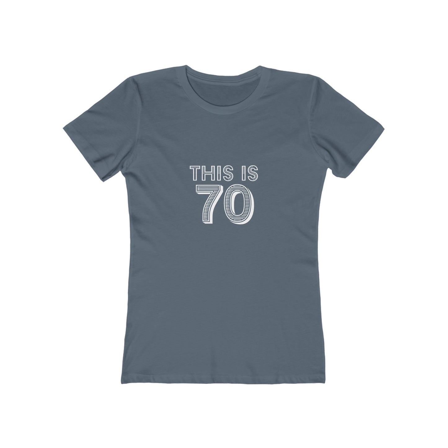 "This is 70" 100% Cotton Women's Fitted T-Shirt