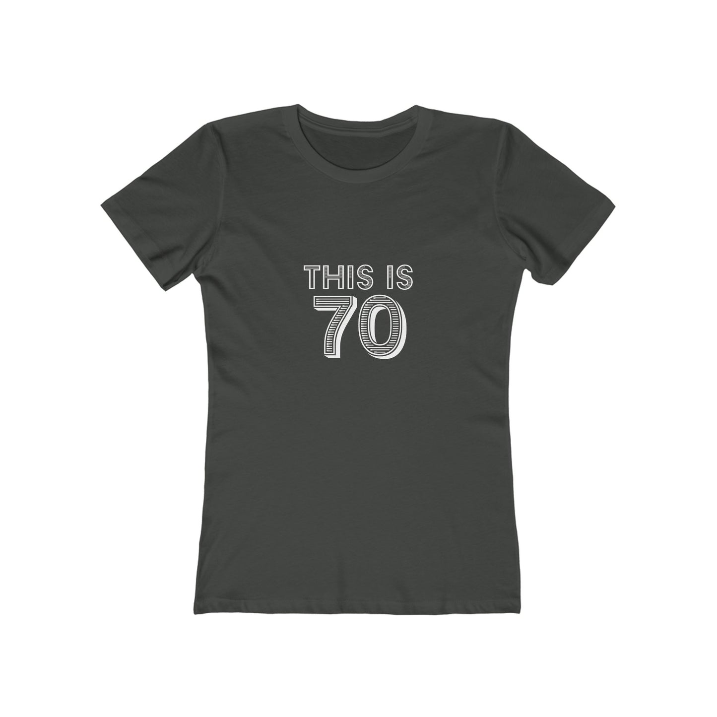 "This is 70" 100% Cotton Women's Fitted T-Shirt