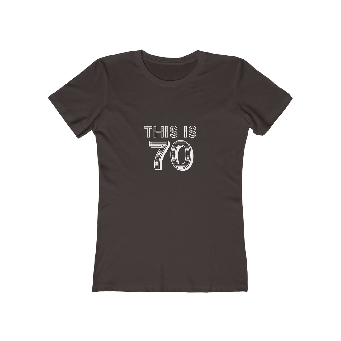 "This is 70" 100% Cotton Women's Fitted T-Shirt