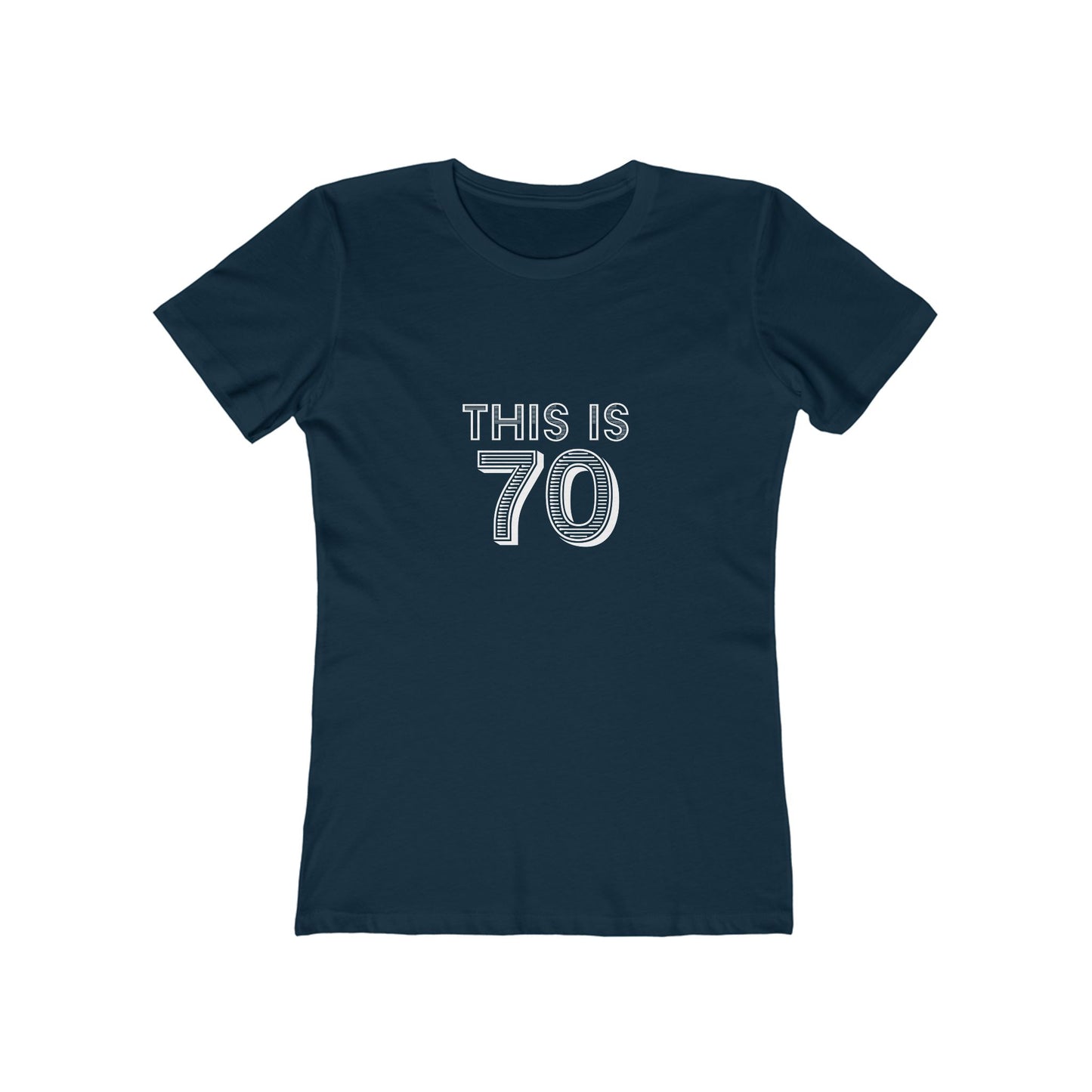 "This is 70" 100% Cotton Women's Fitted T-Shirt