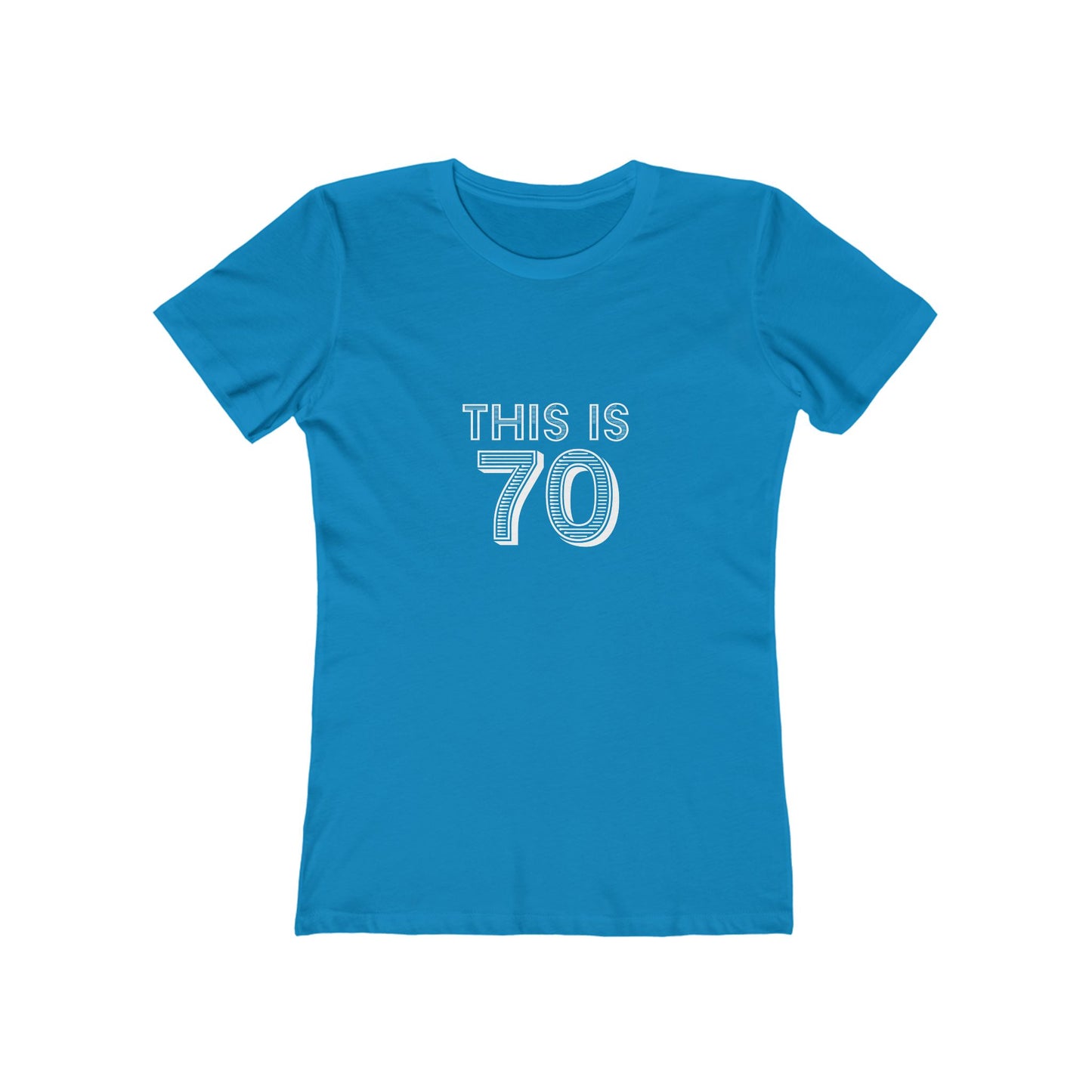 "This is 70" 100% Cotton Women's Fitted T-Shirt