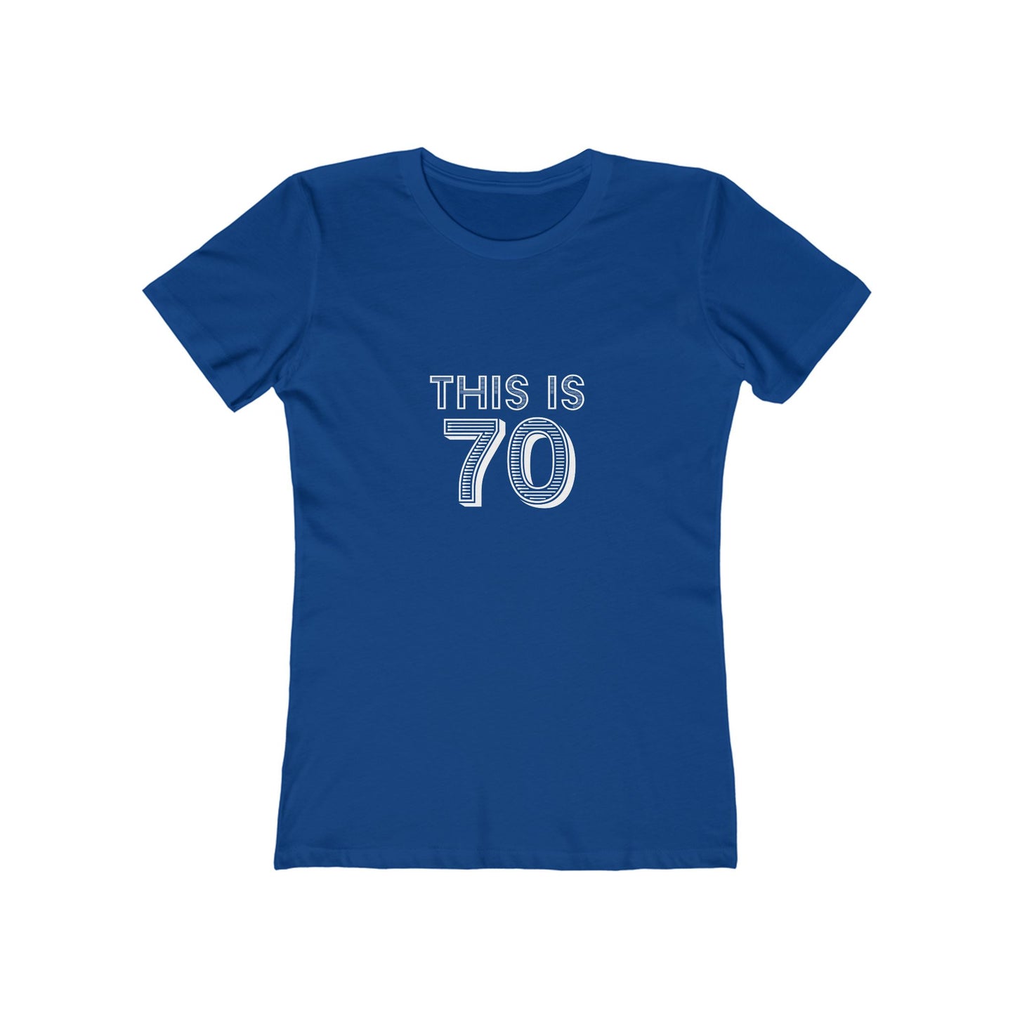 "This is 70" 100% Cotton Women's Fitted T-Shirt