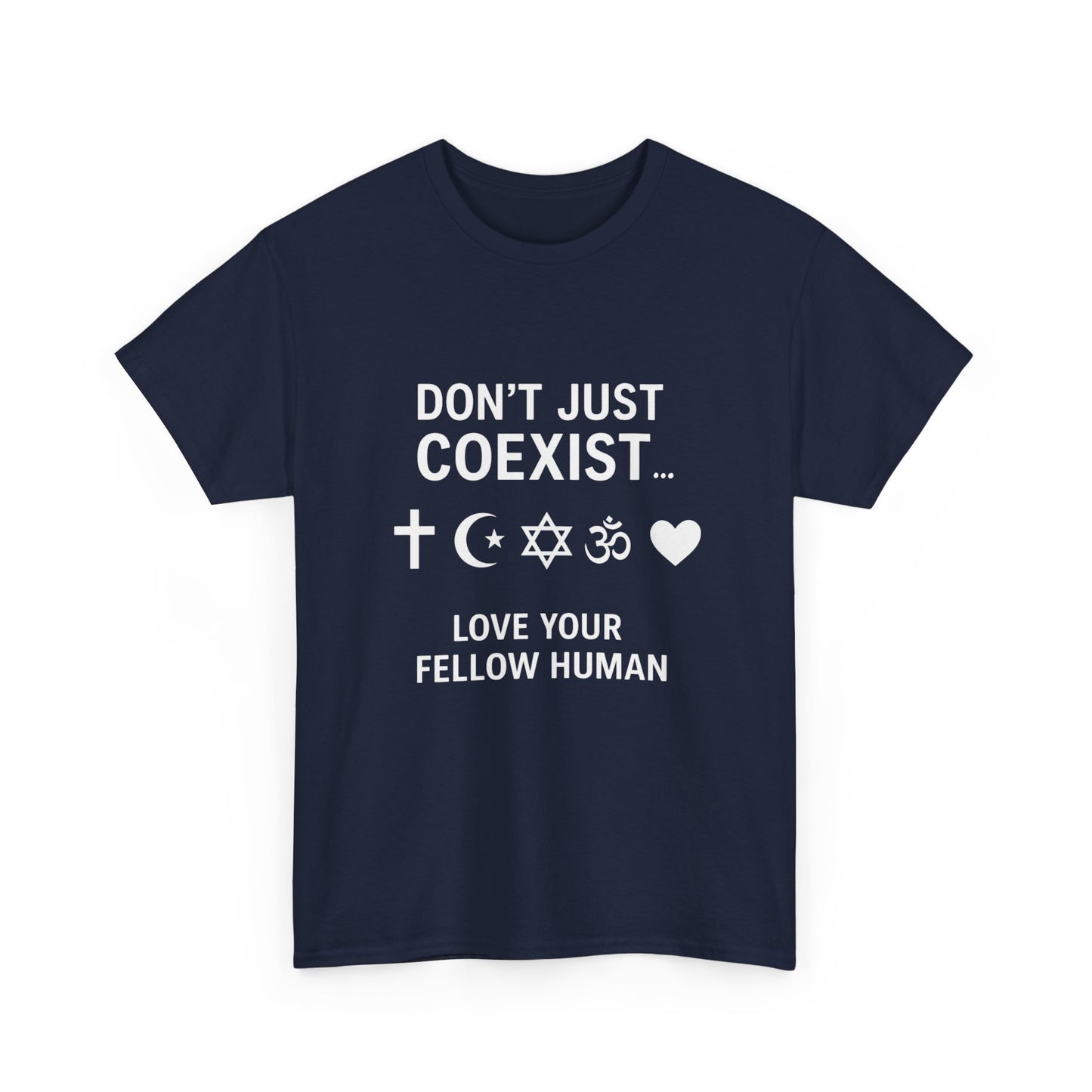 Love Your Fellow Human 100% Cotton Unisex Tee - Pro Love Message T-Shirt