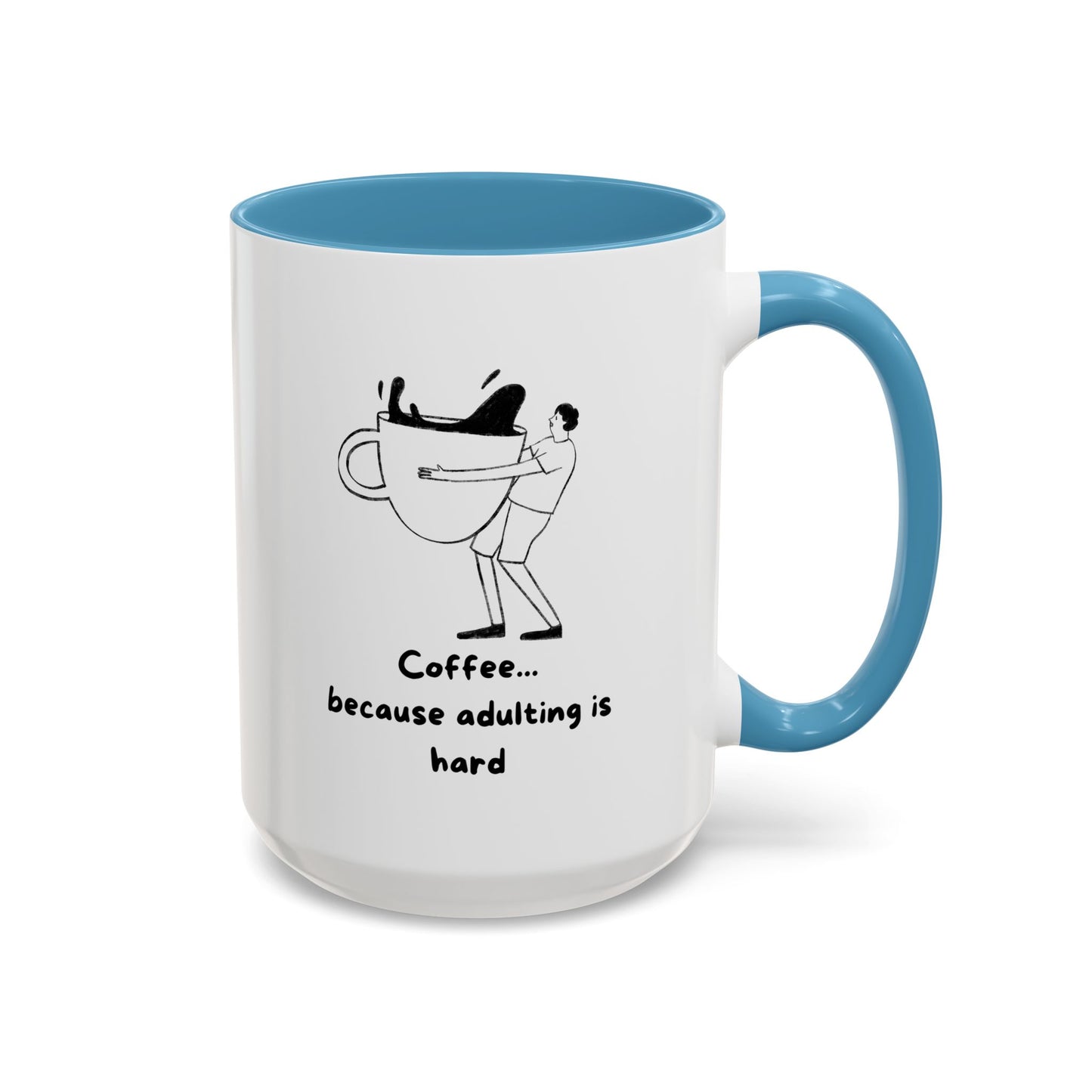 "Coffee, Because Adulting Is Hard" Accent Coffee Mug, 11 oz and 15 oz