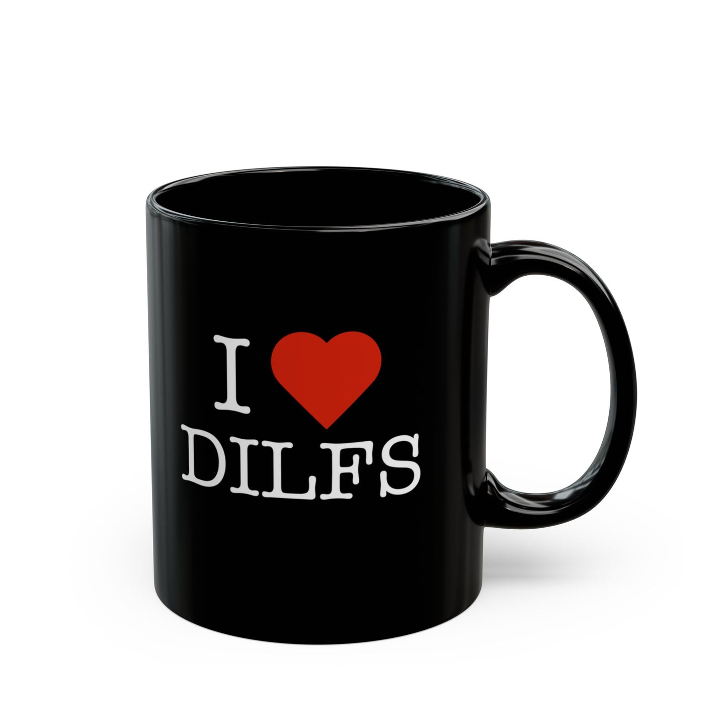 "I Love DILFS" Black Coffee Mug, 11 0z and 15 Oz