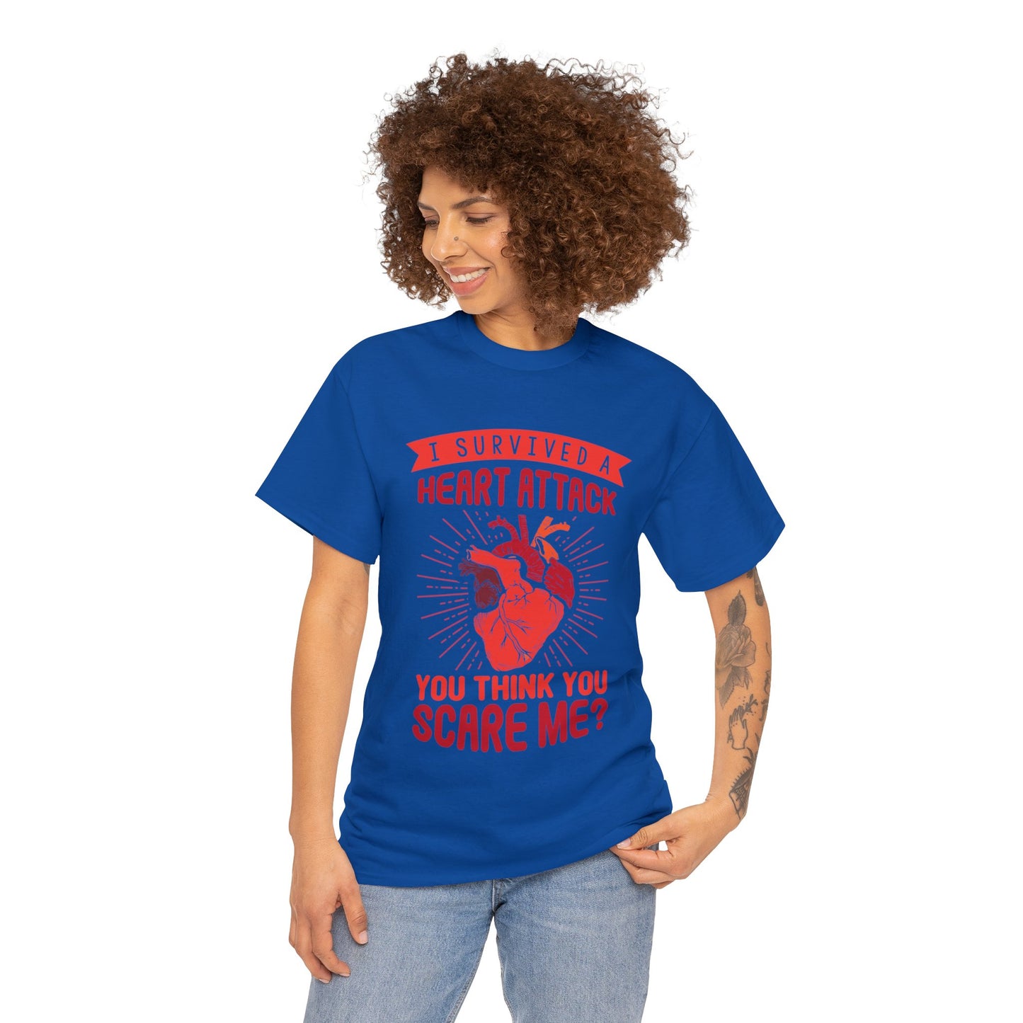 "I Survived a Heart Attack... You Think You Scare Me?" 100% Cotton T-Shirt (Unisex)