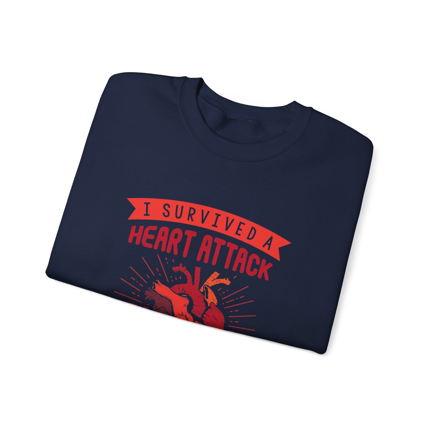 "I Survived A Heart Attack...You Think You Scare Me" Heavy Blend™ Crewneck Sweatshirt (Unisex)
