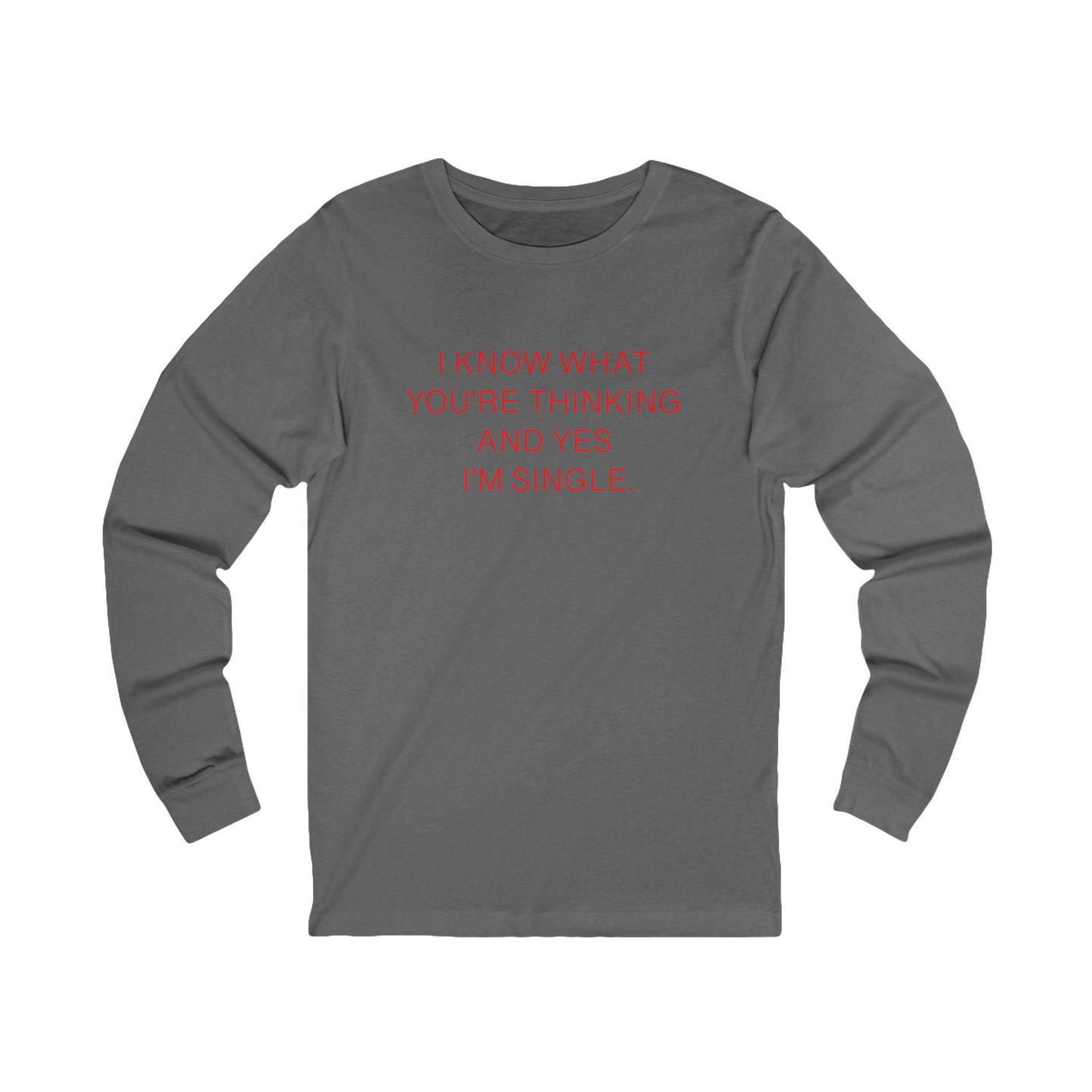 "I am Single" 100% Cotton Women's Long Sleeve Crew Neck T-Shirt