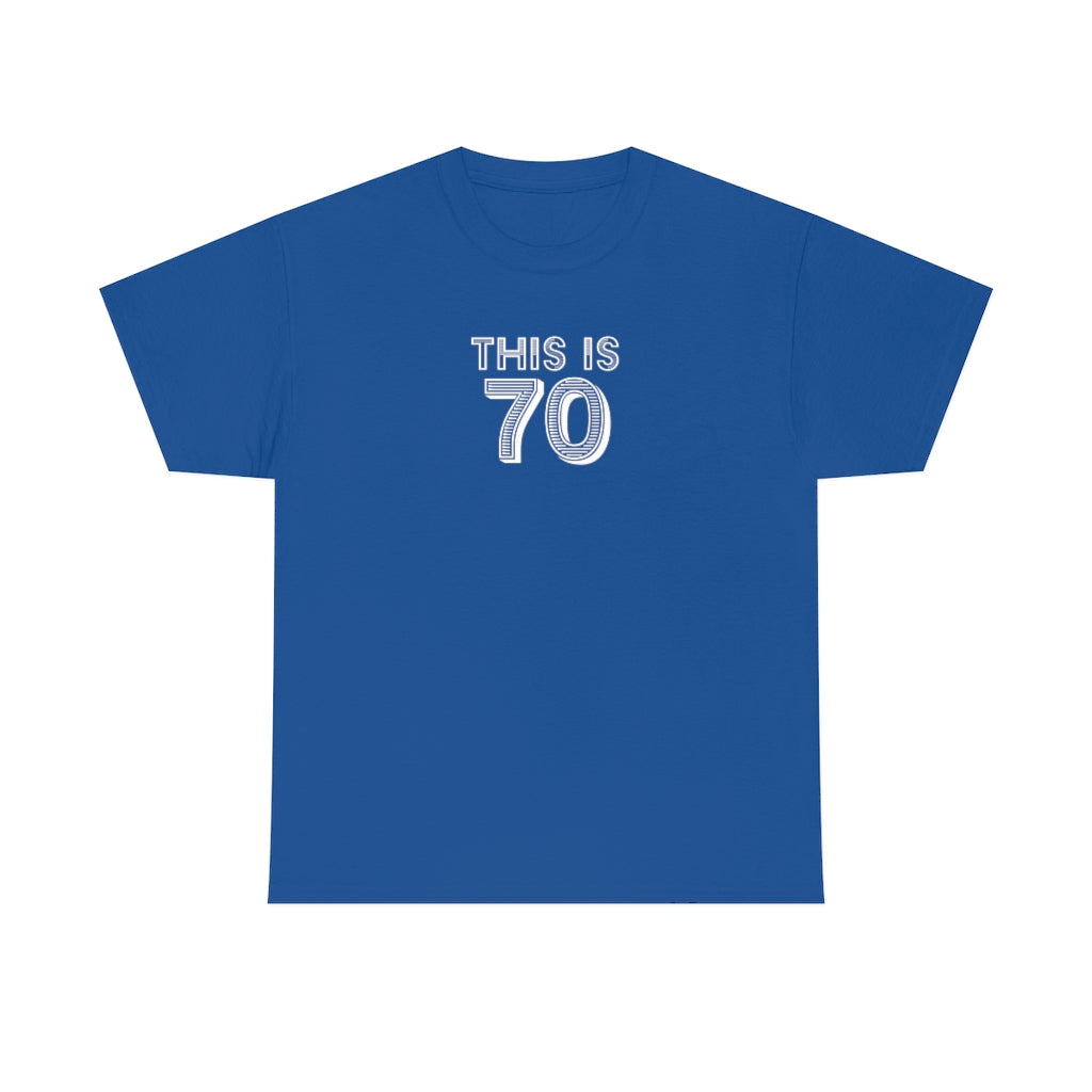 "This is 70" 100% Cotton T-Shirt (Unisex)