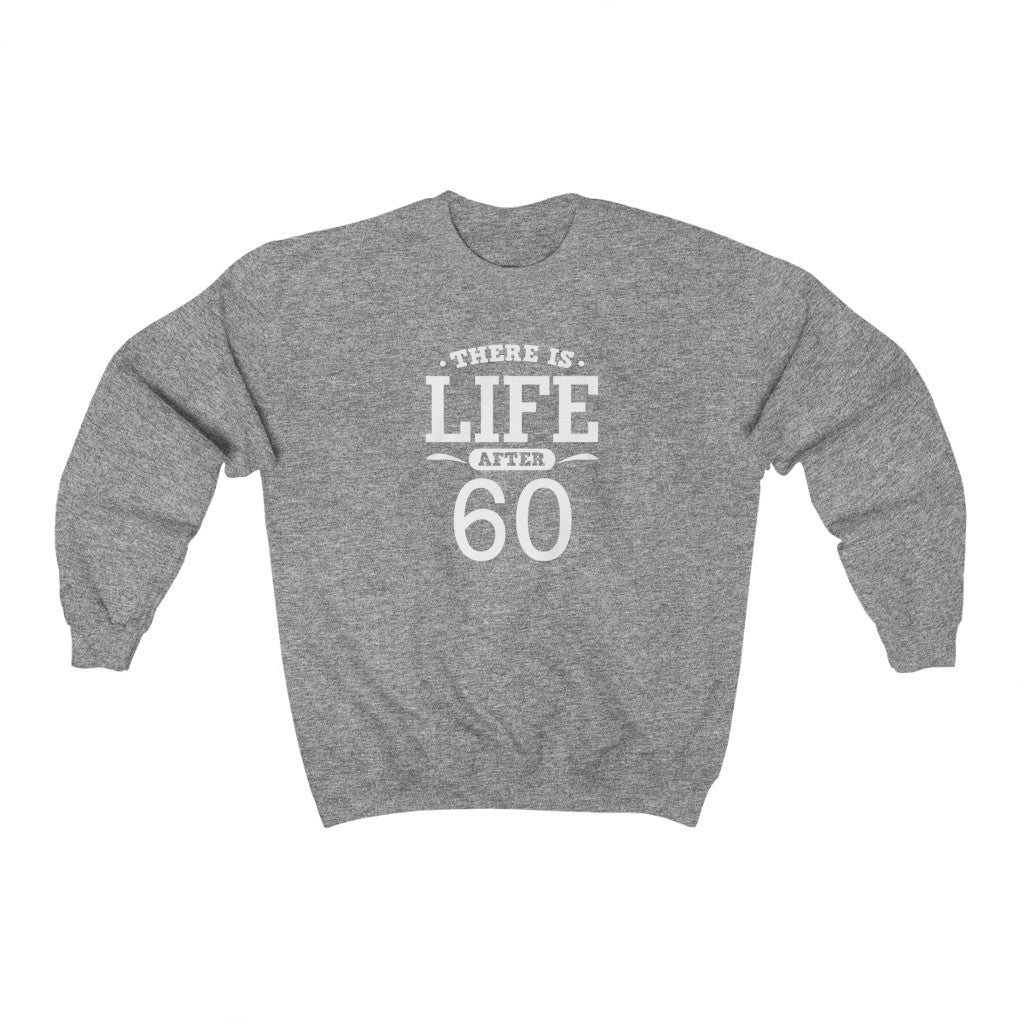 "There is Life After 60" Heavy Blend™ Crewneck Sweatshirt (Unisex)