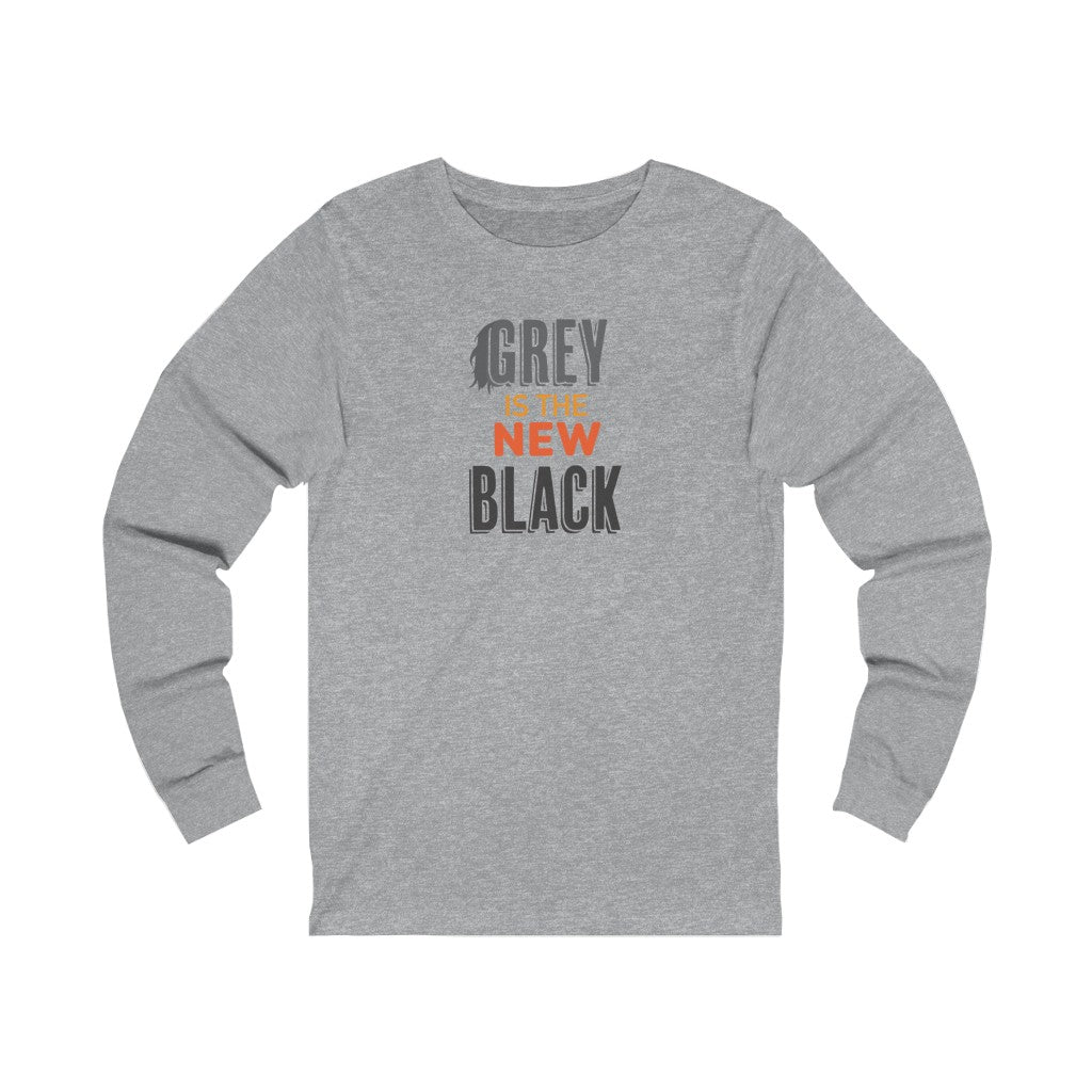 "Grey Is The New Black" 100% Cotton Long Sleeve Crew Neck T-Shirt