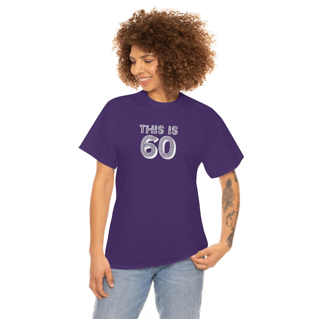 "This is 60" 100% Cotton T-Shirt (Unisex)