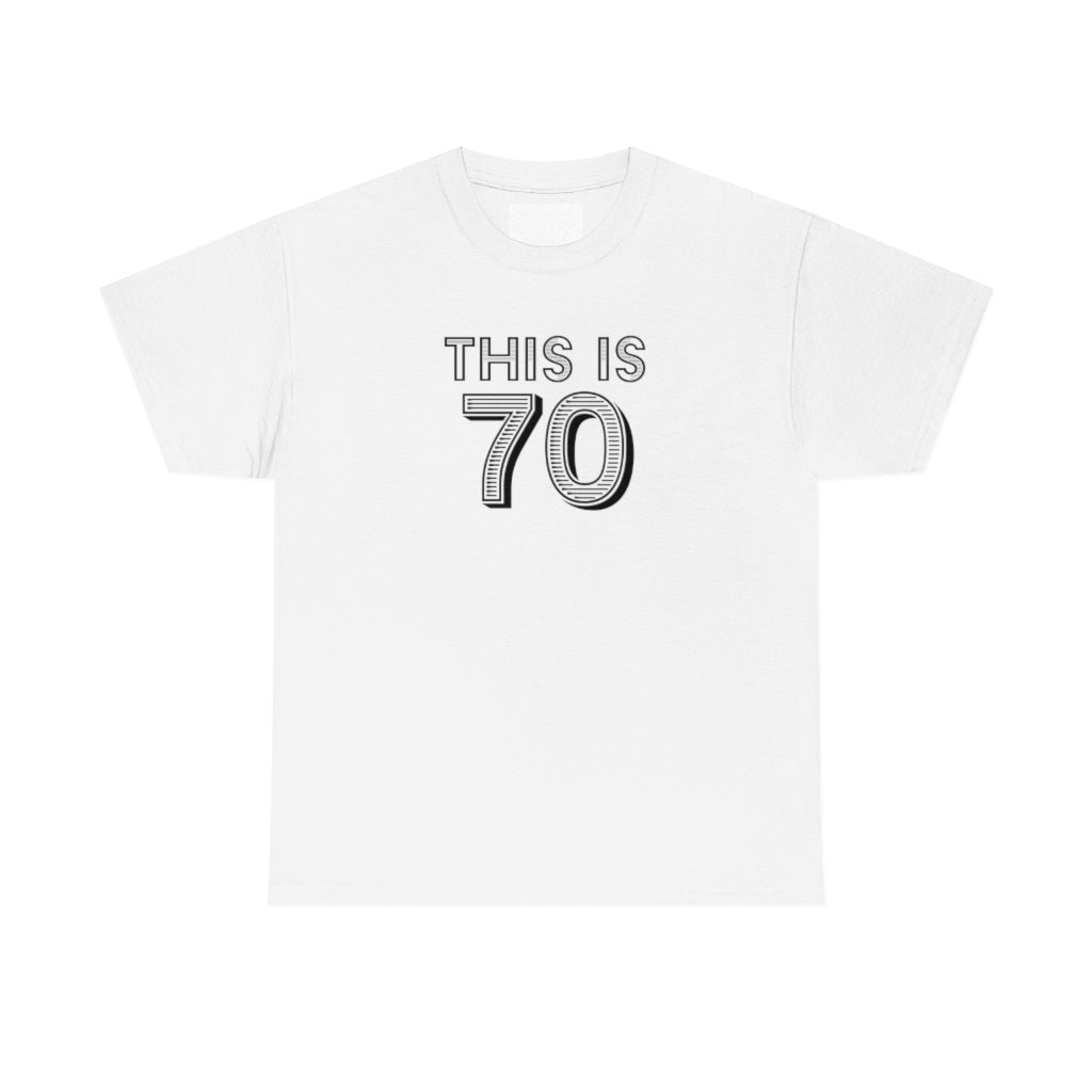 "This is 70" 100% Cotton T-Shirt (Unisex)