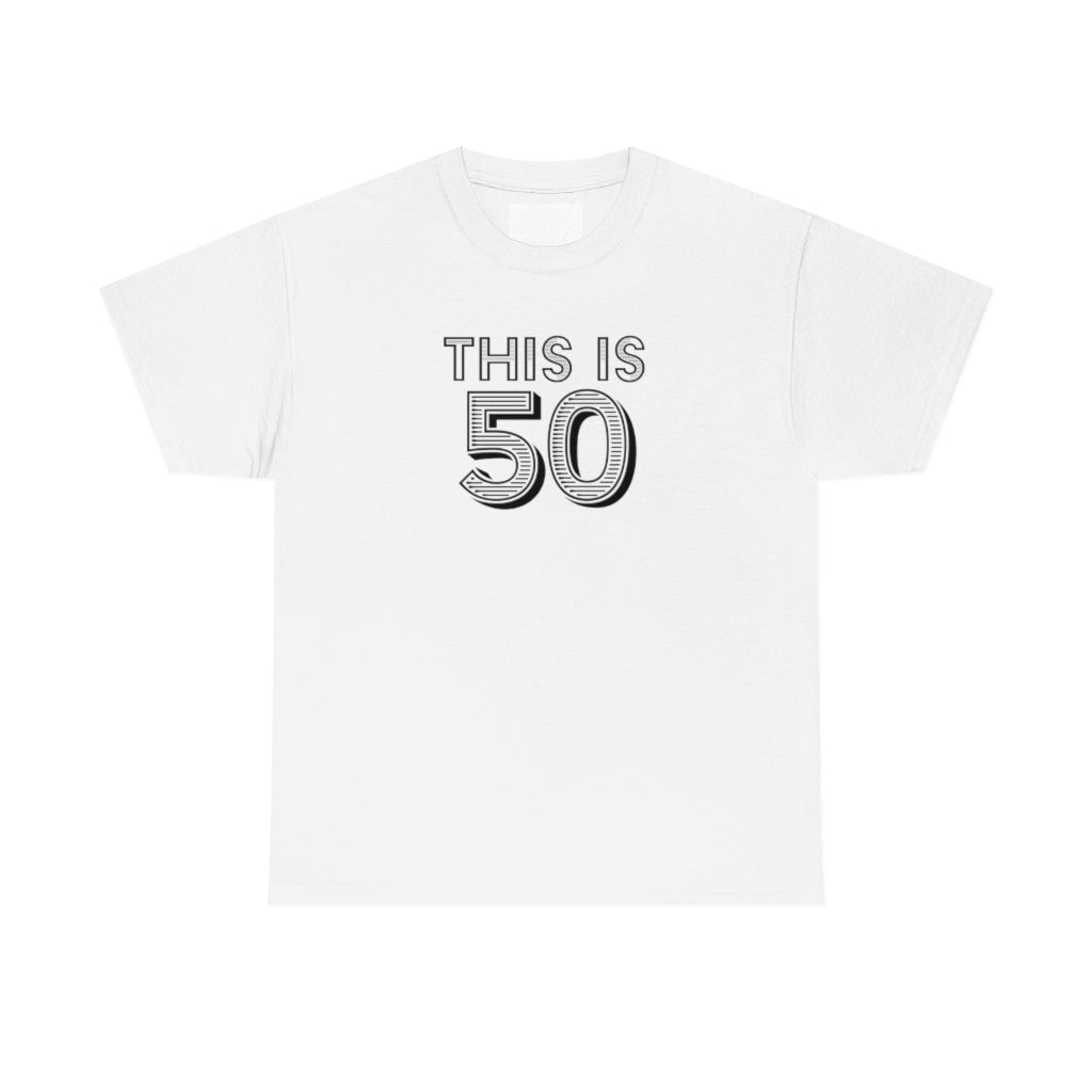 "This is 50" 100% Cotton T-Shirt (Unisex)