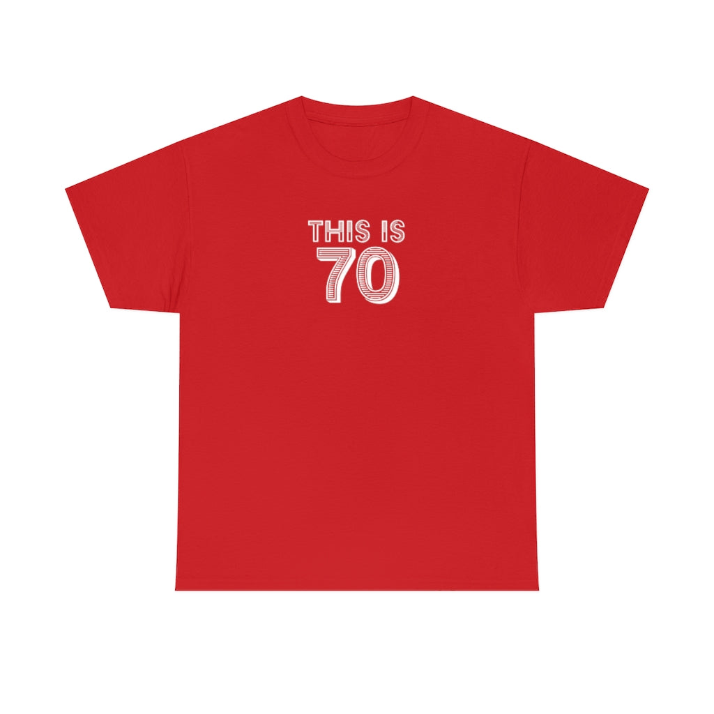 "This is 70" 100% Cotton T-Shirt (Unisex)