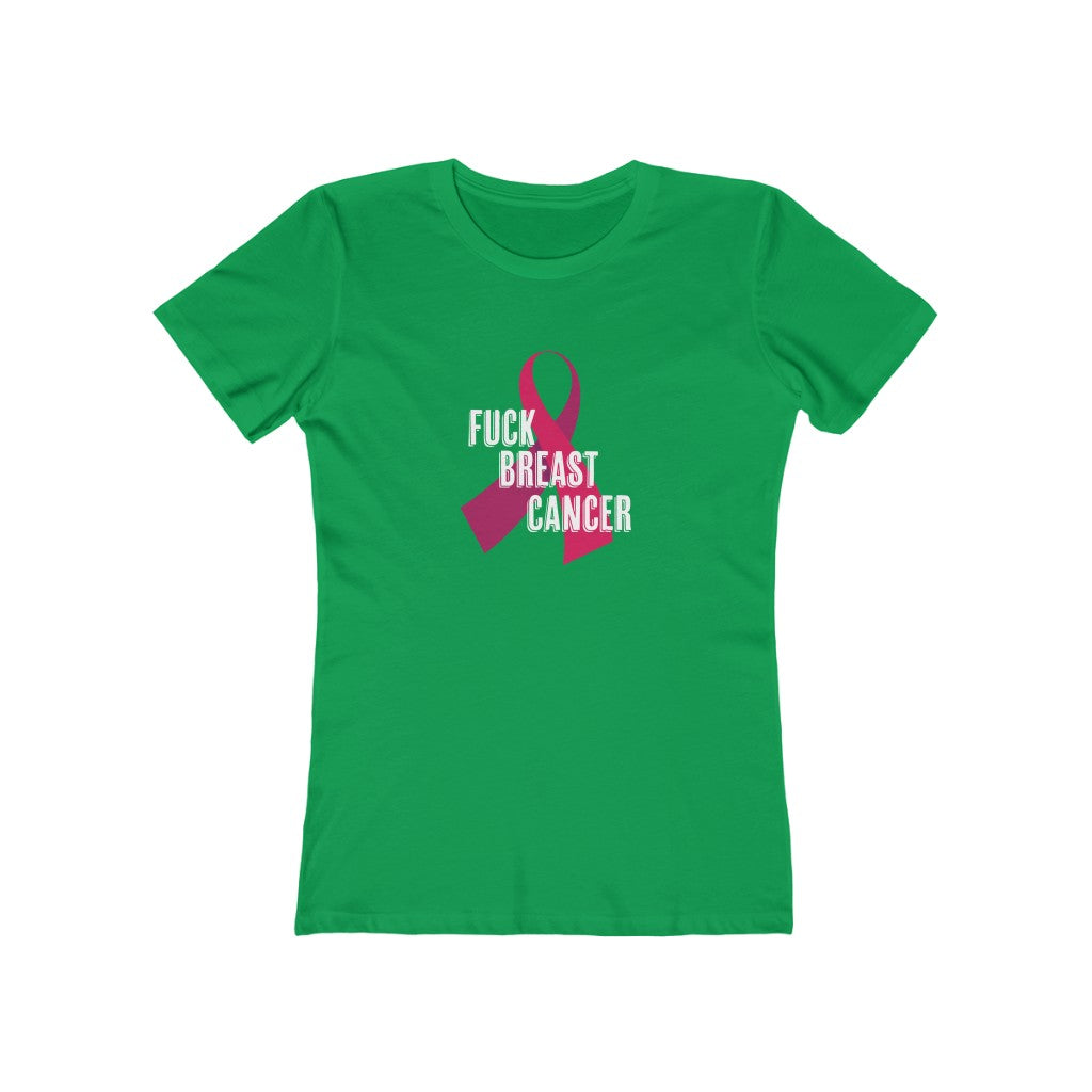 "Fuck Breast Cancer" 100% Cotton Women's Boyfriend T-Shirt