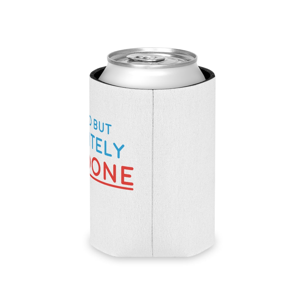 "Retired But Definitely Not Done" White Beer and Soda Can Cooler