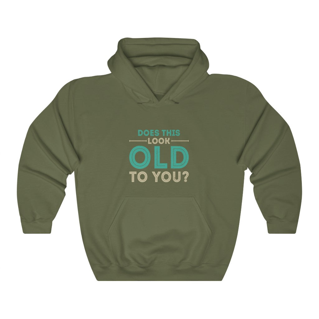 "Does This look Old To You?" Heavy Blend™ Hoodie Sweatshirt (Unisex)