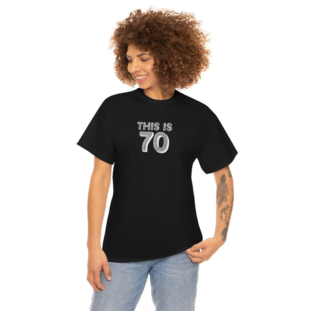 "This is 70" 100% Cotton T-Shirt (Unisex)