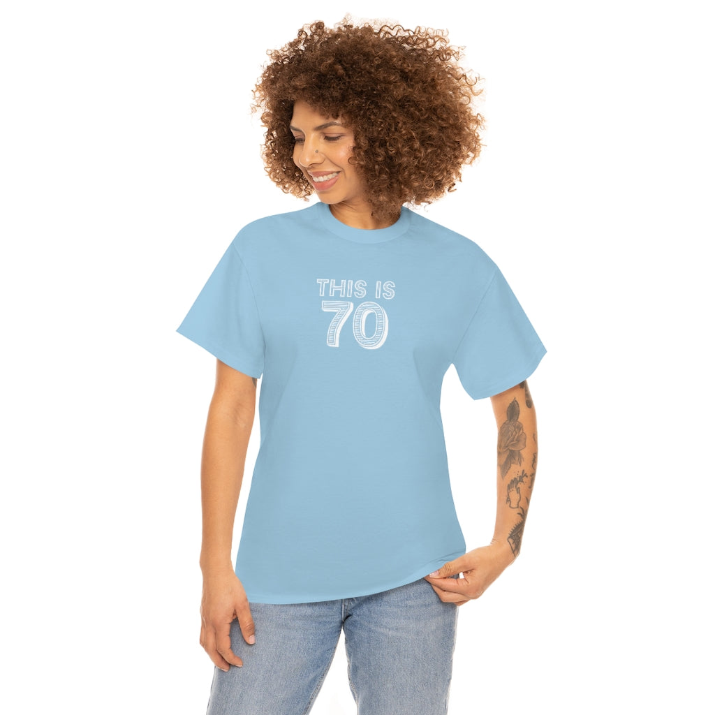 "This is 70" 100% Cotton T-Shirt (Unisex)