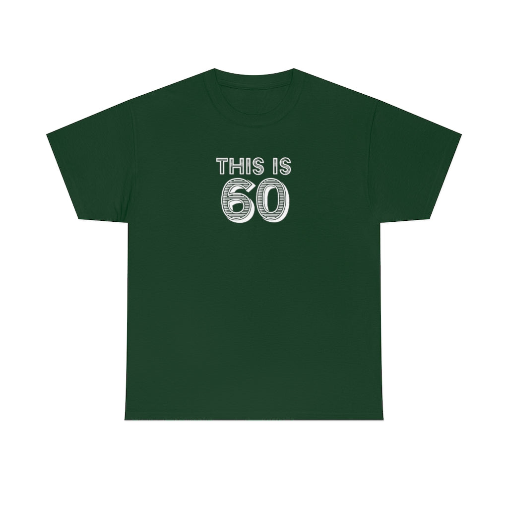 "This is 60" 100% Cotton T-Shirt (Unisex)