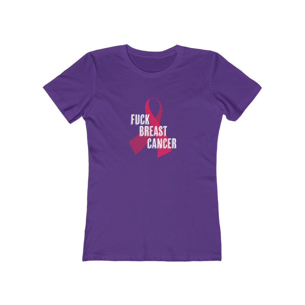 "Fuck Breast Cancer" 100% Cotton Women's Boyfriend T-Shirt