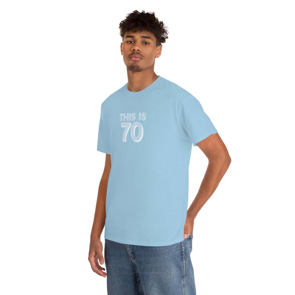 "This is 70" 100% Cotton T-Shirt (Unisex)