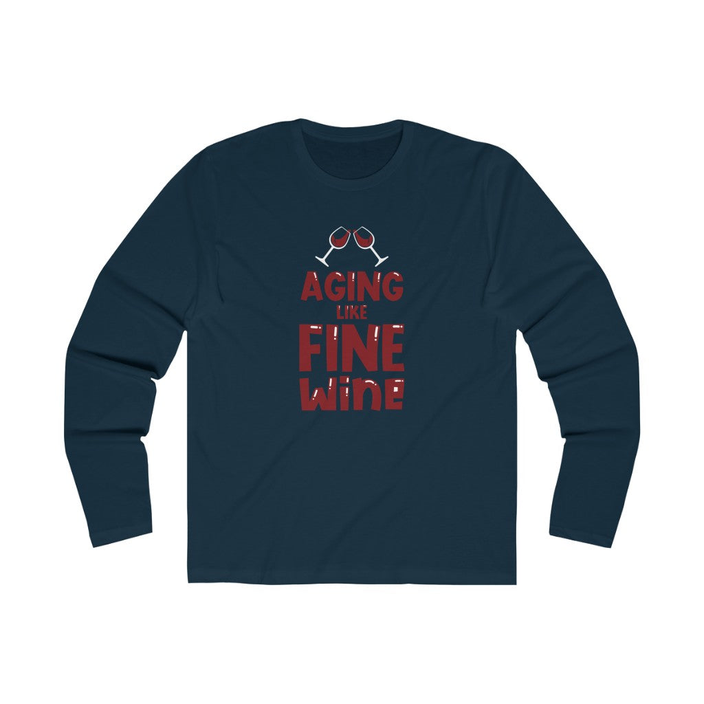 "Aging Like Fine wine" 100% Cotton Men's Long Sleeve Crew Neck T-Shirt