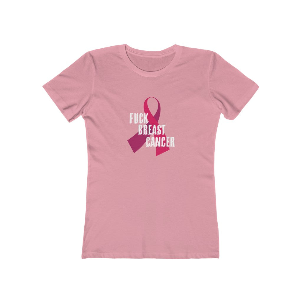 "Fuck Breast Cancer" 100% Cotton Women's Boyfriend T-Shirt