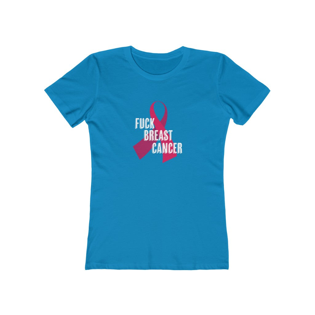 "Fuck Breast Cancer" 100% Cotton Women's Boyfriend T-Shirt