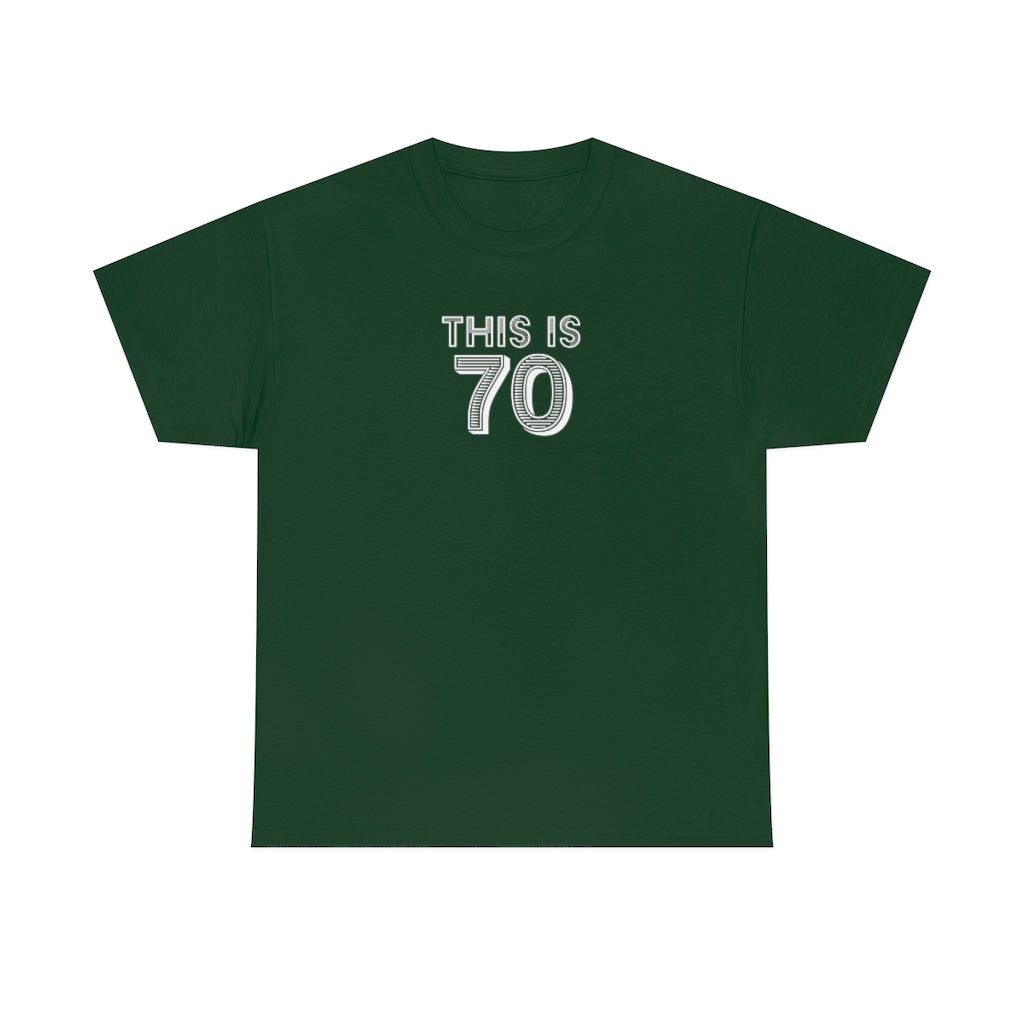 "This is 70" 100% Cotton T-Shirt (Unisex)