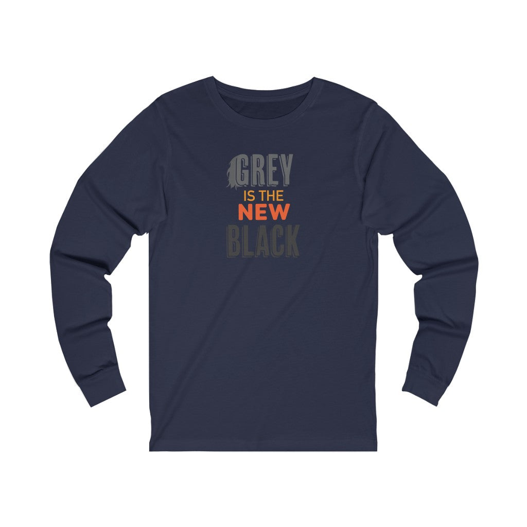 "Grey Is The New Black" 100% Cotton Long Sleeve Crew Neck T-Shirt