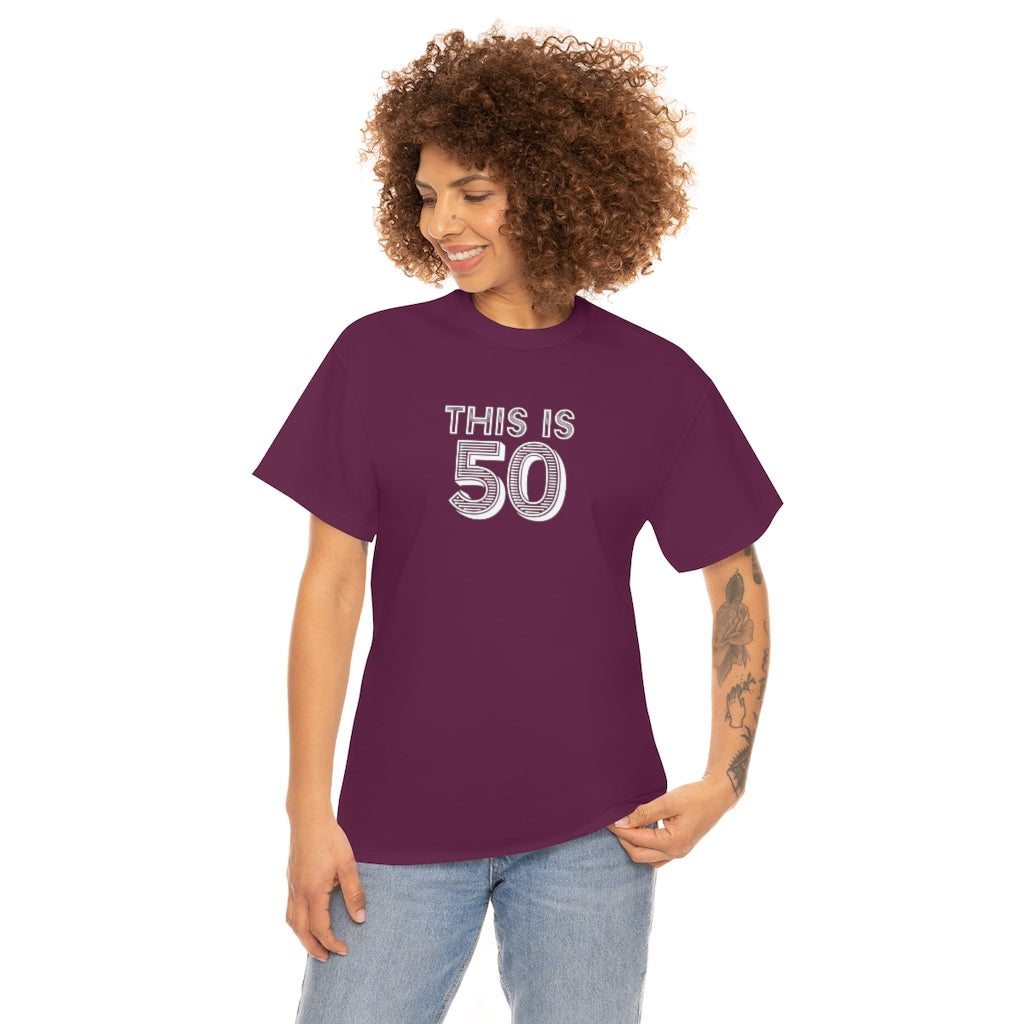 "This is 50" 100% Cotton T-Shirt (Unisex)