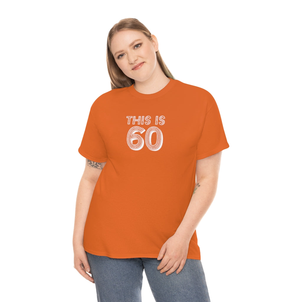 "This is 60" 100% Cotton T-Shirt (Unisex)