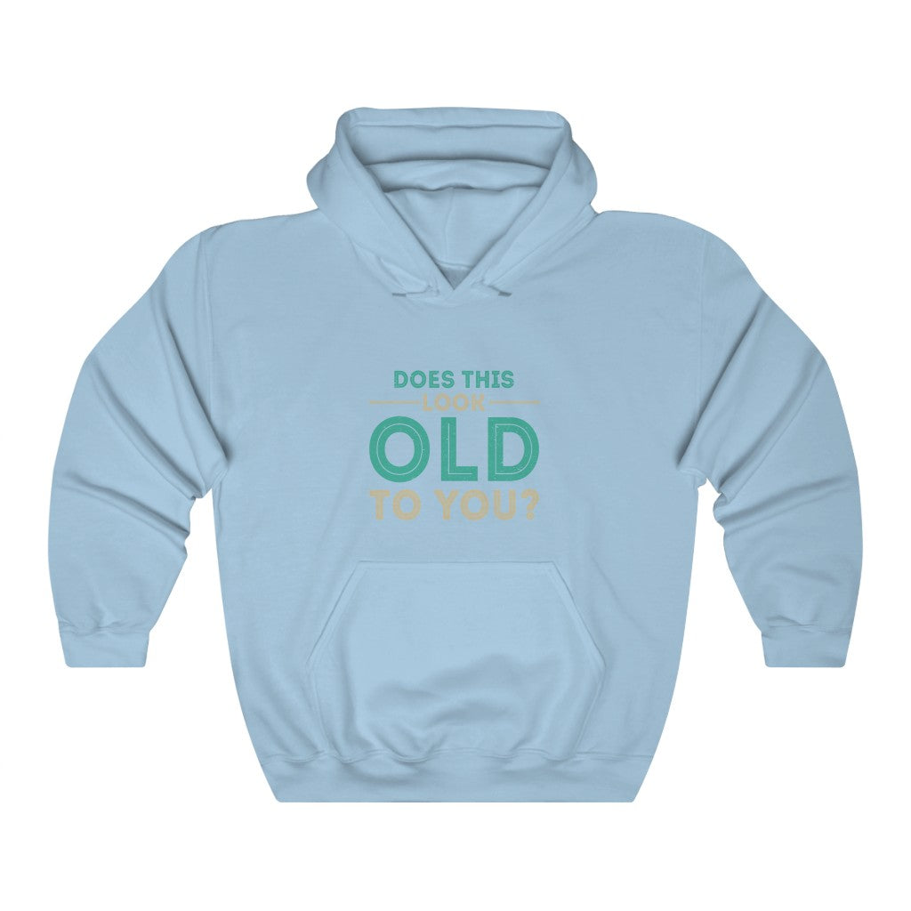 "Does This look Old To You?" Heavy Blend™ Hoodie Sweatshirt (Unisex)