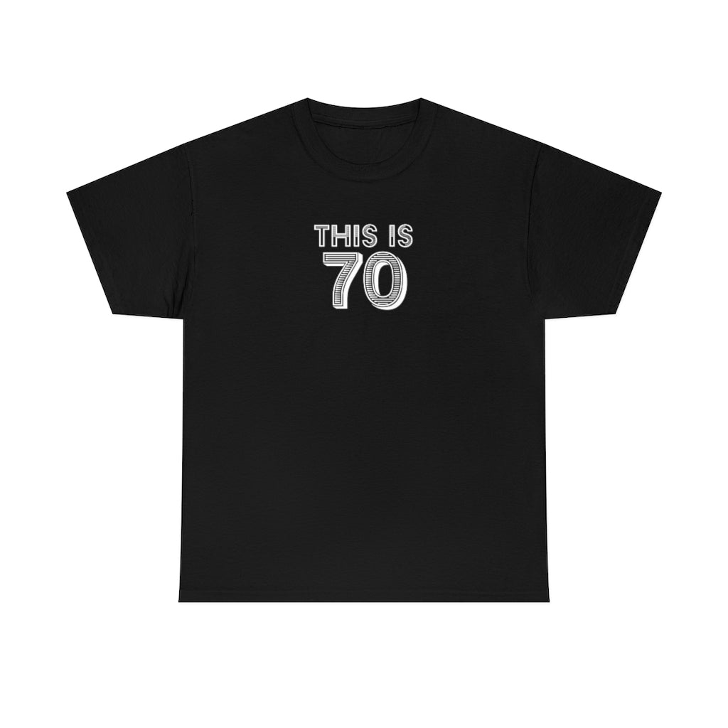 "This is 70" 100% Cotton T-Shirt (Unisex)