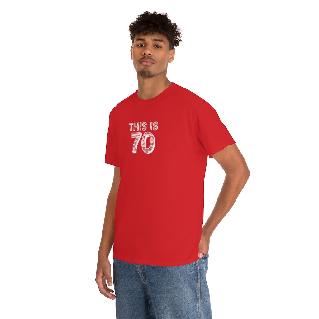 "This is 70" 100% Cotton T-Shirt (Unisex)