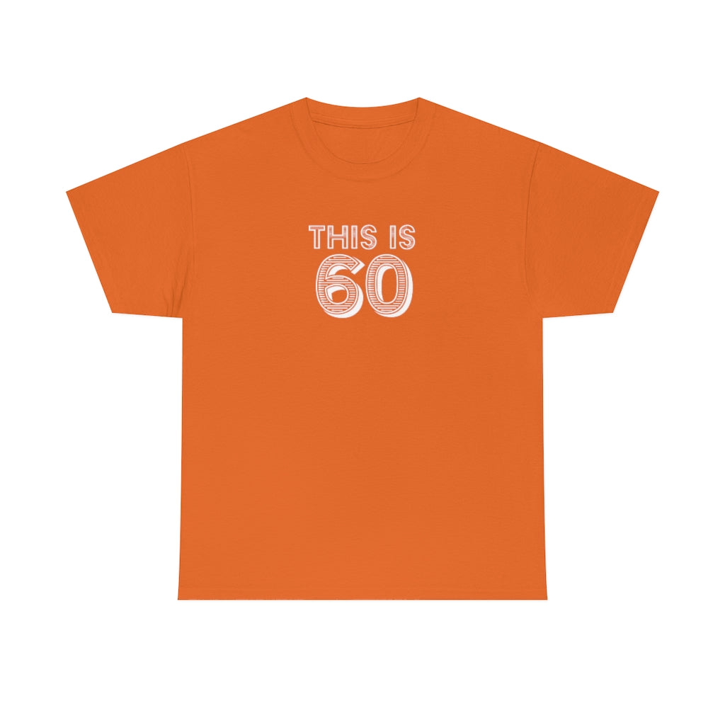 "This is 60" 100% Cotton T-Shirt (Unisex)