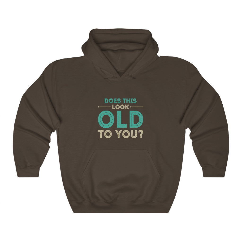 "Does This look Old To You?" Heavy Blend™ Hoodie Sweatshirt (Unisex)