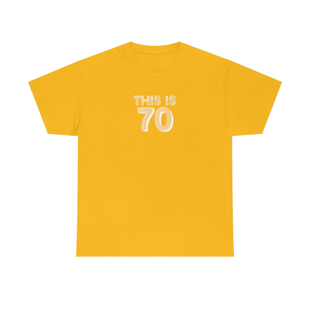 "This is 70" 100% Cotton T-Shirt (Unisex)