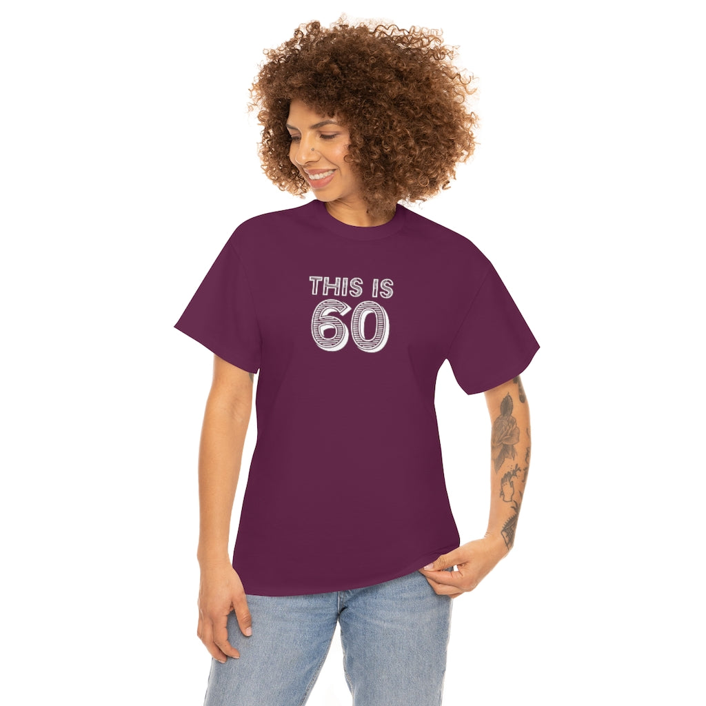 "This is 60" 100% Cotton T-Shirt (Unisex)