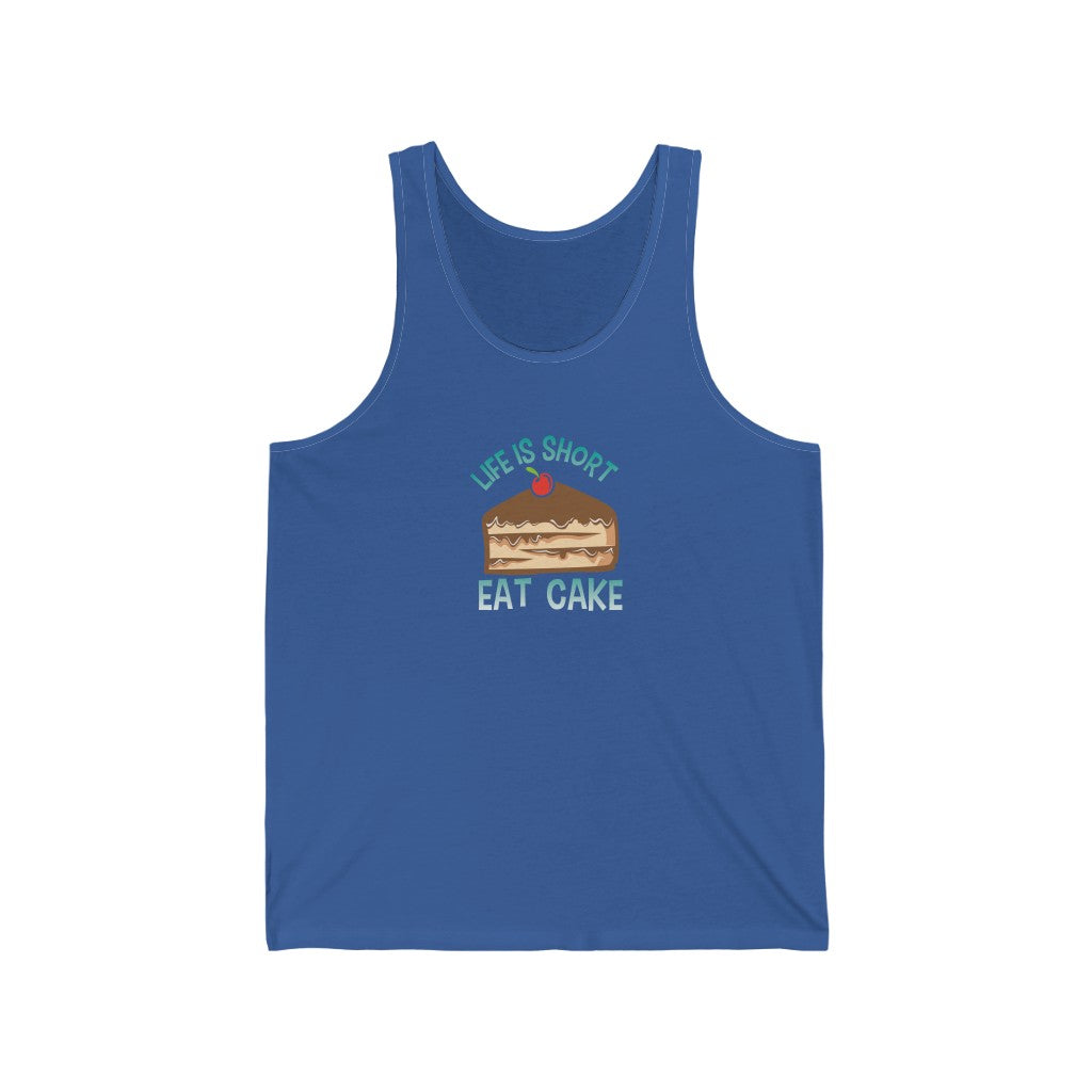 "Life Is Short, Eat Cake" 100% Cotton Adult Jersey Tank Top (Unisex)