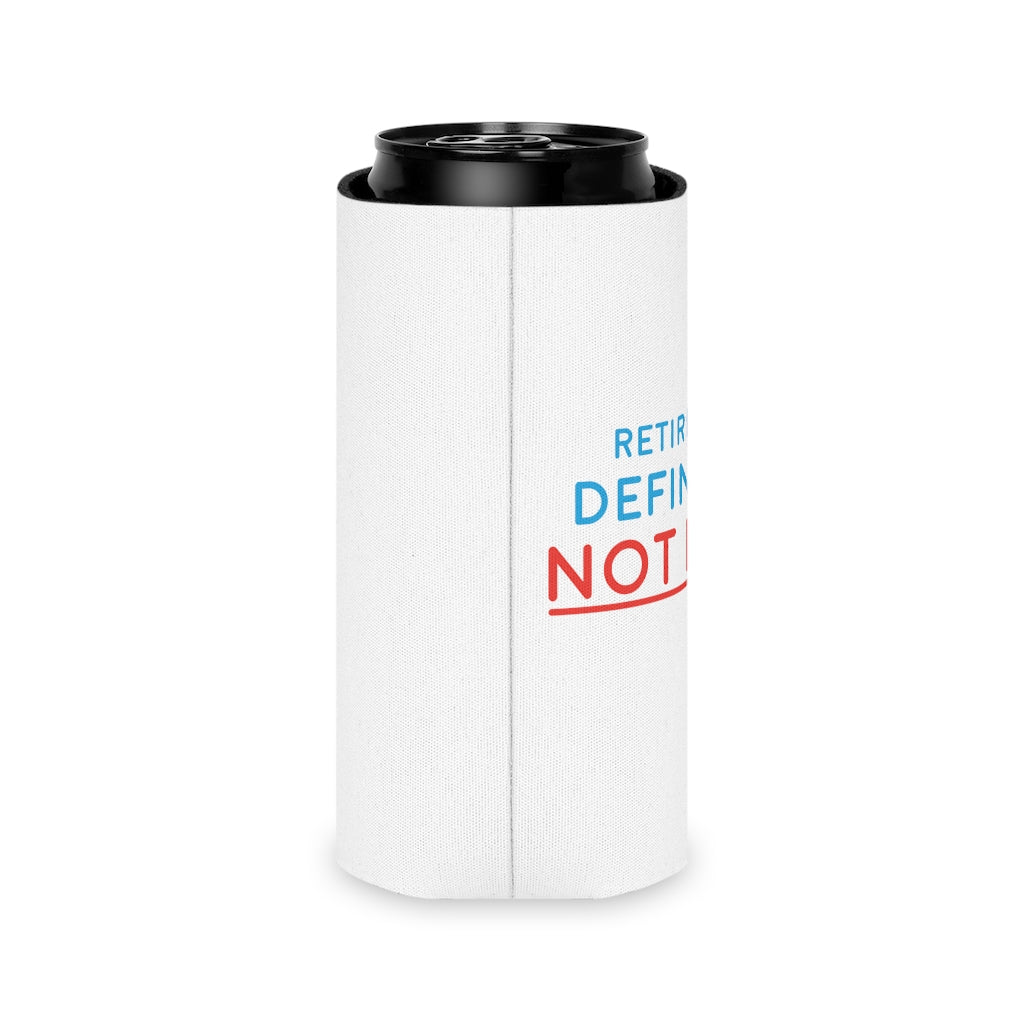 "Retired But Definitely Not Done" White Beer and Soda Can Cooler